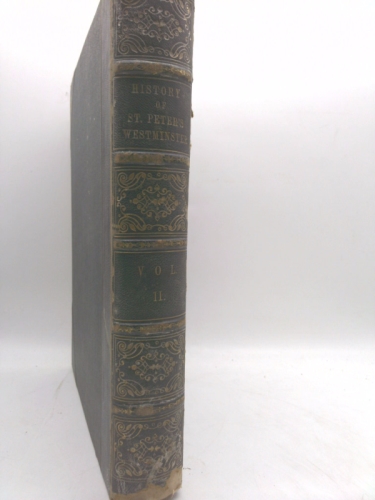 The History of the Abbey Church of St. Peter's Westminster, Vol. 1 of 2: Its Antiquities and Monuments (Classic Reprint)