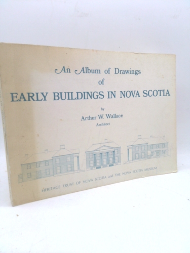 An album of drawings of early buildings in Nova Scotia