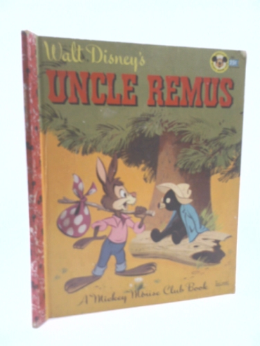 Walt Disney's Uncle Remus- A Mickey Mouse Club Book