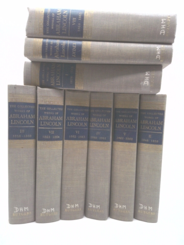 The collected works of Abraham Lincoln / the Abraham Lincoln Association, Springfield, Illinois ; Roy P. Basler, editor ; Marion Dolores Pratt and Lloyd A. Dunlap, assistant editors [9 volumes incl. i