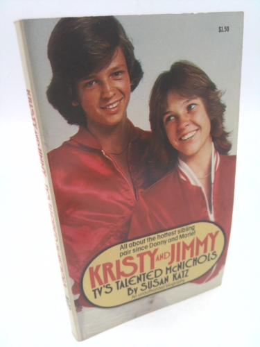 Kristy and Jimmy McNichol: An Unauthorized Biography