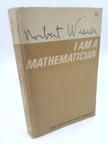 I am a Mathematician: The Later Life of a Prodigy