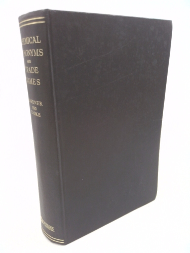 Chemical Synonyms and Trade Names: a Dictionary and Commercial Handbook, 6t H Edition;