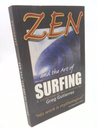 Zen and the Art of Surfing A Collection of Short Stories