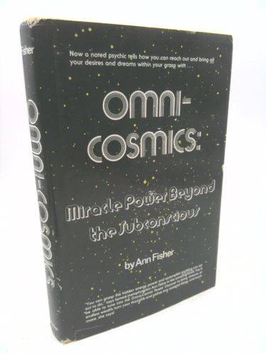 Omni- Cosmics: Miracle Power Beyond the Subconcious