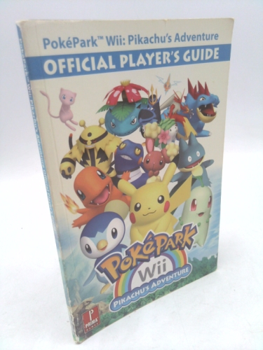 PokePark Wii: Pikachu's Adventure - Official Player's Guide: Prima Official Game Guide