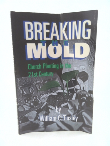 Breaking the Mold: Church Planting in the 21st Century