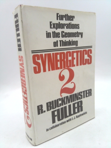 Synergetics; Explorations in the Geometry of Thinking