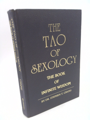The Tao of Sexology: The Book of Infinite Wisdom