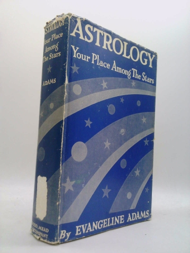 Astrology; your place among the stars,