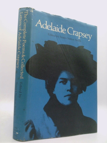 Complete Poems and Collected Letters of Adelaide Crapsey