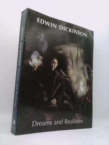 Edwin Dickinson: Dreams and Realities