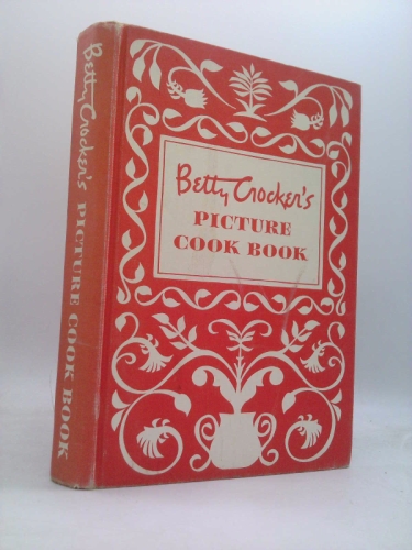 Betty Crocker's Picture Cook Book