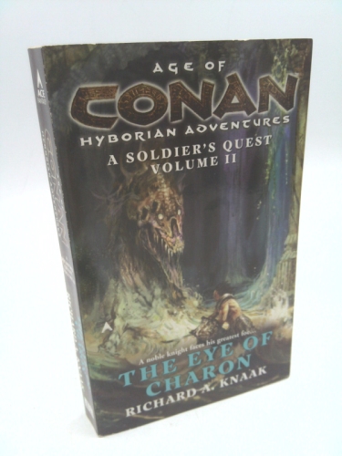 The Eye of Charon (Age of Conan: Hyborian Adventures: A Soldier's Quest, #2)