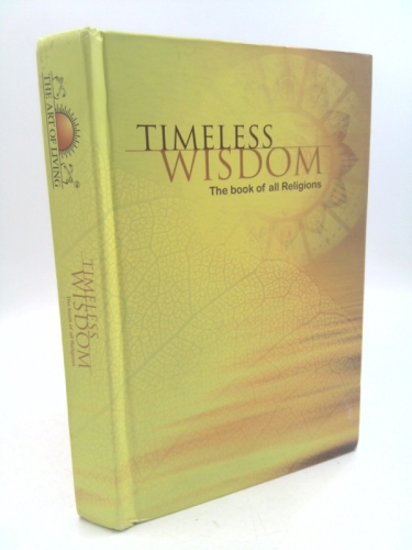 Timeless Wisdom - The Book Of All Religions