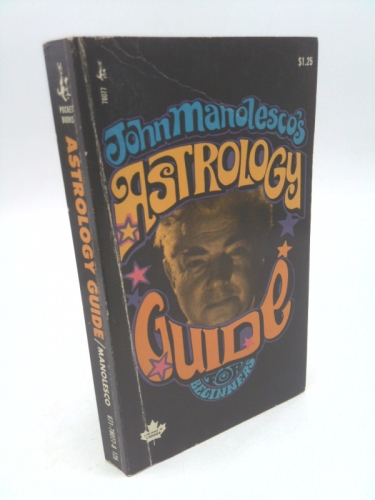 ASTROLOGY GUIDE FOR BEGINNERS [Paperback] by Manolesco, John