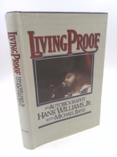Living Proof: An Autobiography by Hank, Jr. Williams