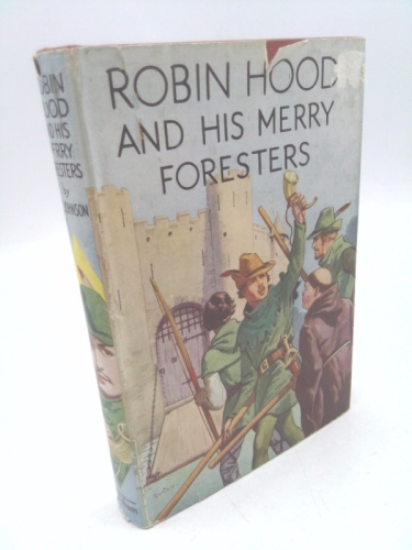 Robin Hood and His Merry Foresters.