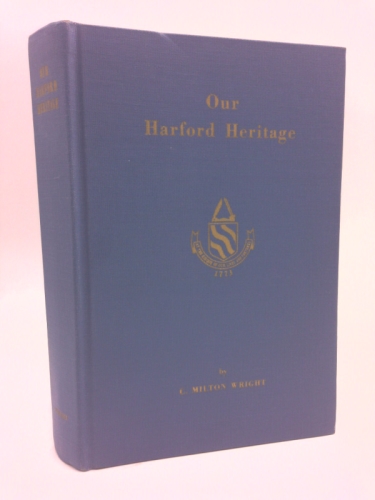 Our Harford Heritage: A History of Harford County, Maryland,