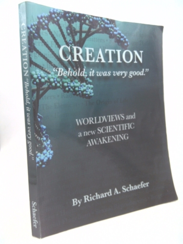 Creation: Behold: Worldviews and a New Scientific Awakening