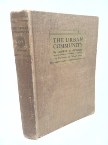 Urban Community: Selected Papers from the Proceedings of the American Sociological Society, 1925