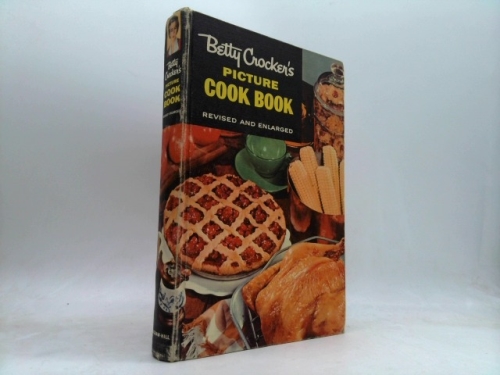 Betty Crocker's Picture Cook Book, Revised and Enlarged