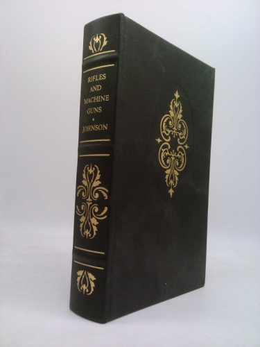 Rifles and Machine Guns