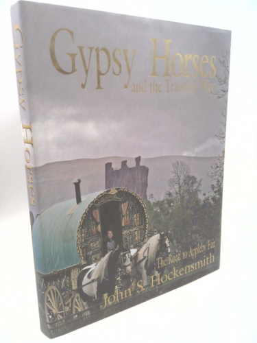 Gypsy Horses and the Travelers' Way: The Road to Appleby Fair