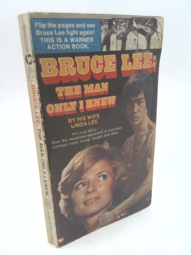 Bruce Lee: The Man Only I Knew