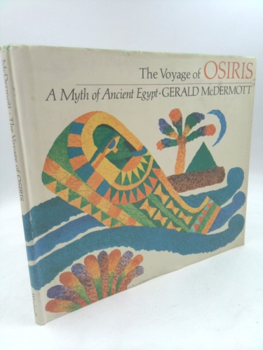 The Voyage of Osiris: A Myth of Ancient Egypt