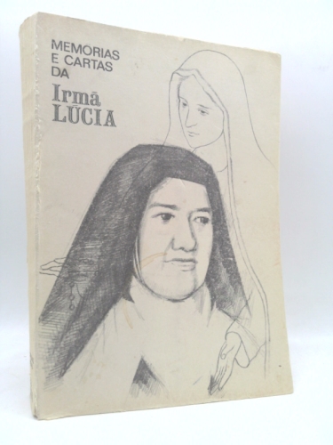 Memórias E Cartas Da Irmã Lúcia