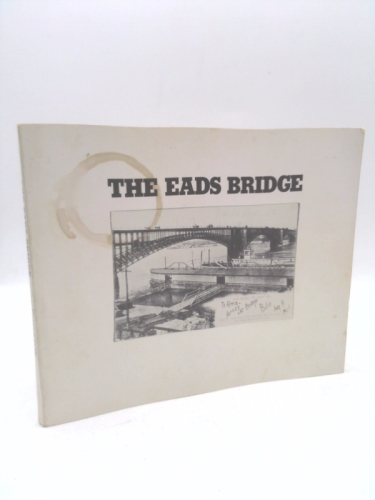 The Eads Bridge: An Exhibition Prepared By the Art Museum and the Department of Civil Engineering, Princeton University