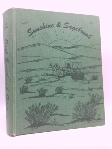 Sunshine and Sagebrush: A Comprehensive History of the Oral-Smithwick South Dakota Communities