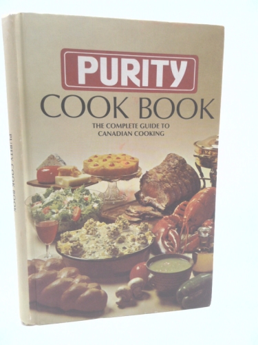 PURITY COOK BOOK the Complete Guide to Canadian Cooking