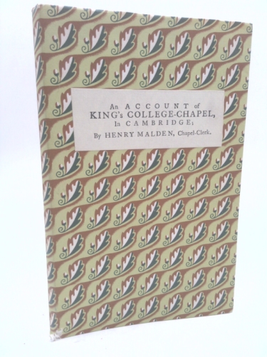 An Account of King's College Chapel in Cambridge.