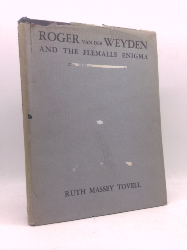 Roger Van Der Weyden and the Flemalle Enigma