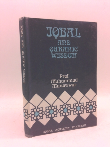 Iqbal Quranic Wisdom [Hardcover] Prof.Munawwar