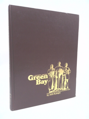 Green Bay : A Pictorial History