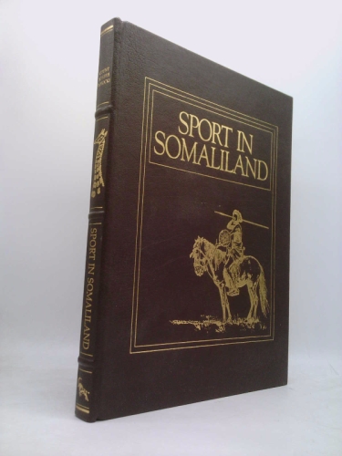 Sport in Somaliland; Being an account of a hunting trip in that region,