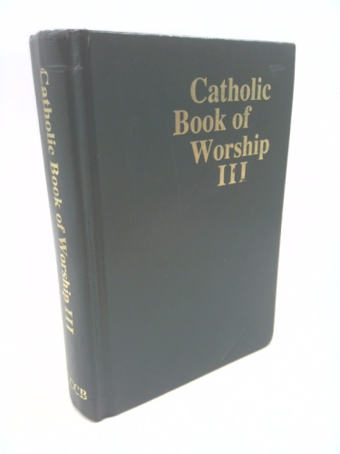 Catholic Book of Worship III: Pew Edition