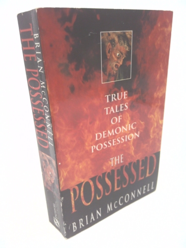 The Possessed: True Tales of Demonic Possession