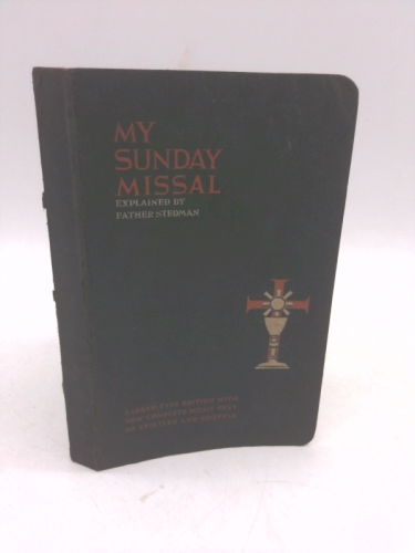My Sunday Missal: Explained by Father Stedman