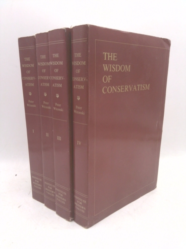 THE WISDOM OF CONSERVATISM (4 volume set, complete)