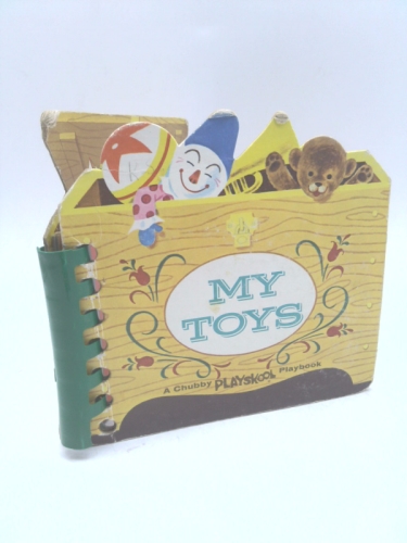 My Toys. A Chubby Playskool Playbook