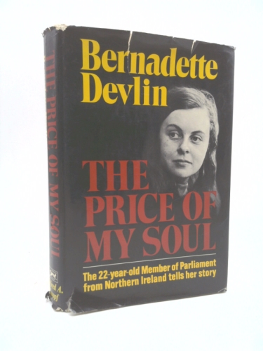 The Price of My Soul : The 22-year-old Member of Parliament From Northern Ireland Tells Her Story