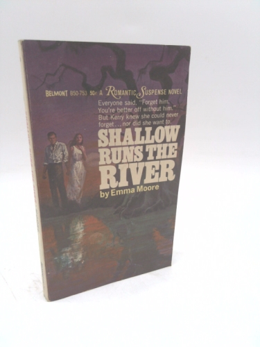 Shallow Runs the River