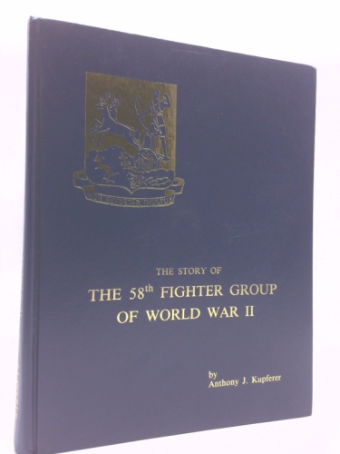No Glamour. No Glory! The Story of the 58th Fighter Group of World War II