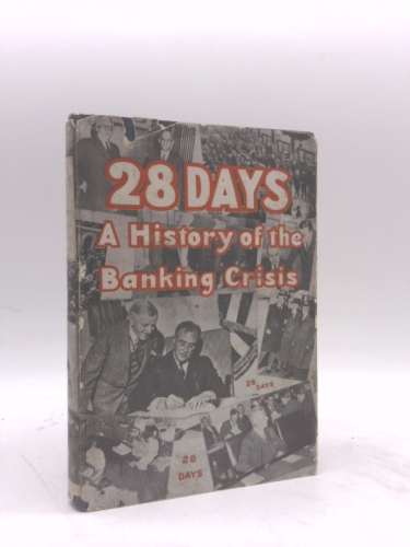 28 Days a History of the Banking Crisis
