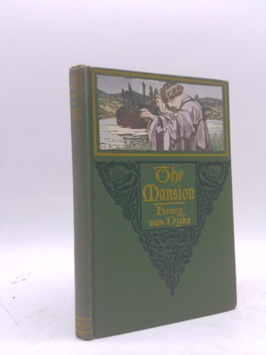The Mansion Henry Van Dyke 1911