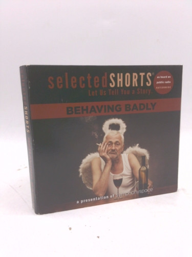 Selected Shorts: Behaving Badly